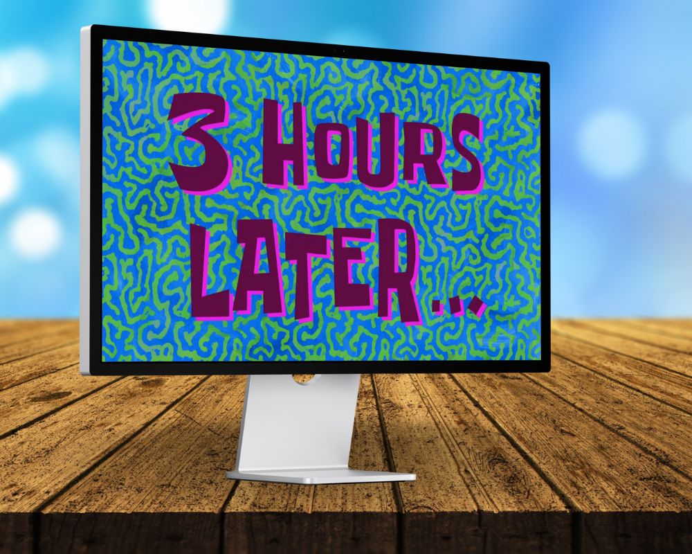 3 Hrs. Later, Three Hours Later, Laugh Out Loud with 90 SpongeBob Timecards, Farc4y Gaming, Scenescoop Blog, SpongeBob Meme Templates All Timecards in Narrator's Voice Free Download, SpongeBob Wallpaper Full HD for Desktop, SpongeBob Ultra HD live wallpaper, Mini Transitions Clip for Funny Videos Editing, SpongeBob Timecard Clips