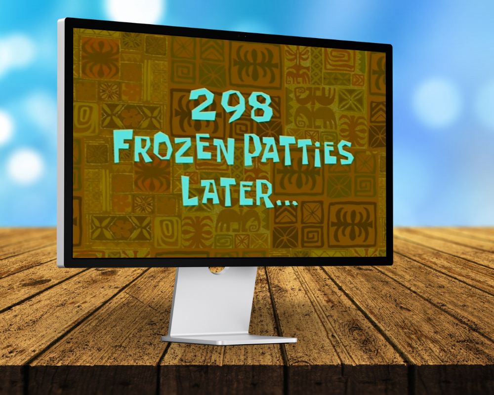 298 Frozen Patties Later, Two Hundred and Ninety Eight Frozen Patties Later, Laugh Out Loud with 90 SpongeBob Timecards, Farc4y Gaming, Scenescoop Blog, SpongeBob Meme Templates All Timecards in Narrator's Voice Free Download, SpongeBob Wallpaper Full HD for Desktop, SpongeBob Ultra HD live wallpaper, Mini Transitions Clip for Funny Videos Editing, SpongeBob Timecard Clips