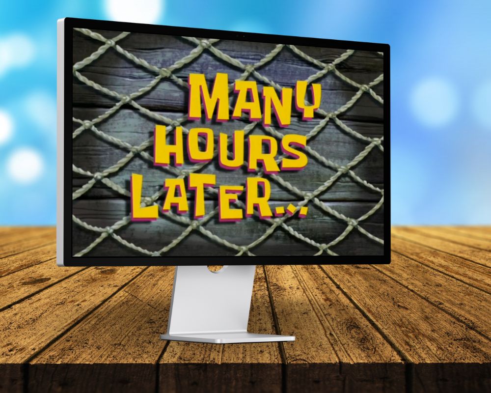 Many hours later, Laugh Out Loud with 90 SpongeBob Timecards, Farc4y Gaming, Scenescoop Blog, SpongeBob Meme Templates All Timecards in Narrator's Voice Free Download, SpongeBob Wallpaper Full HD for Desktop, SpongeBob Ultra HD live wallpaper, Mini Transitions Clip for Funny Videos Editing, SpongeBob Timecard Clips