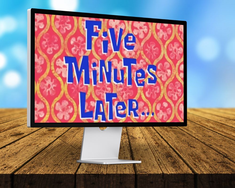 5 Mins. Later, Five Minutes Later, Laugh Out Loud with 90 SpongeBob Timecards, Farc4y Gaming, Scenescoop Blog, SpongeBob Meme Templates All Timecards in Narrator's Voice Free Download, SpongeBob Wallpaper Full HD for Desktop, SpongeBob Ultra HD live wallpaper, Mini Transitions Clip for Funny Videos Editing, SpongeBob Timecard Clips