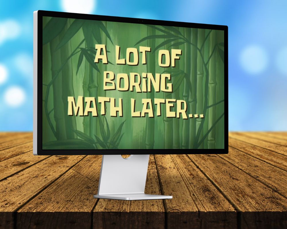 A Lot of Boring Math Later, Laugh Out Loud with 90 SpongeBob Timecards, Farc4y Gaming, Scenescoop Blog, SpongeBob Meme Templates All Timecards in Narrator's Voice Free Download, SpongeBob Wallpaper Full HD for Desktop, SpongeBob Ultra HD live wallpaper, Mini Transitions Clip for Funny Videos Editing, SpongeBob Timecard Clips