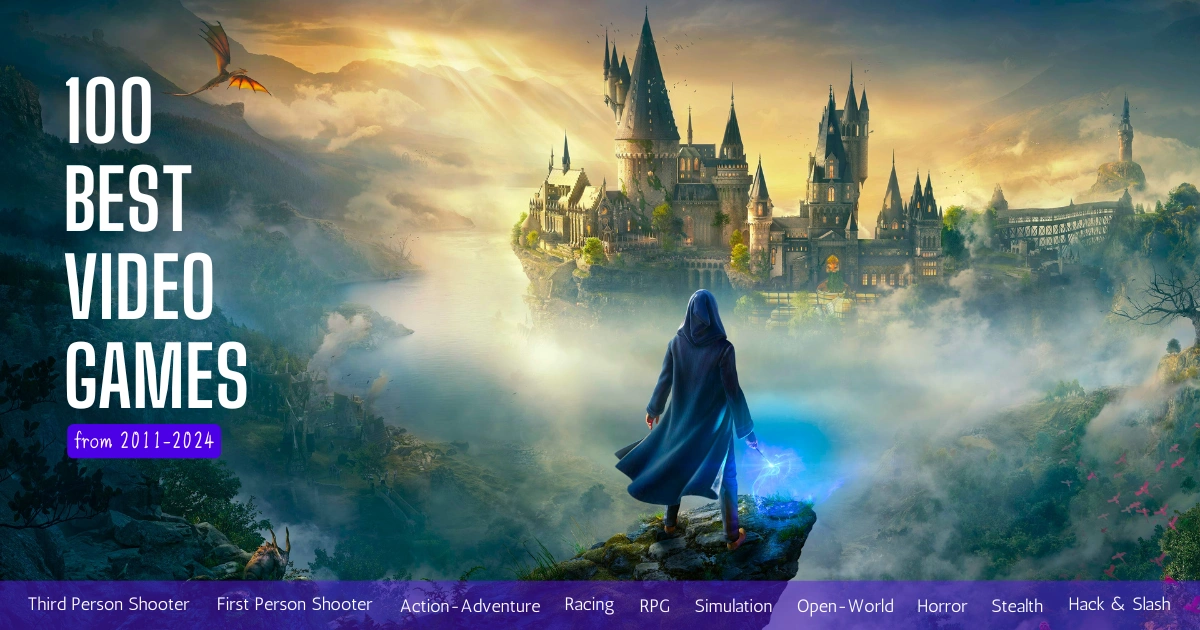 A banner showcasing the "100 Best Video Games from 2011-2024." The banner features a majestic castle, reminiscent of Hogwarts, nestled amidst a misty landscape. A hooded figure, holding a glowing object, stands on a cliff overlooking the castle. The banner also includes categories for different game genres, such as Third-Person Shooter, First-Person Shooter, Action-Adventure, Racing, RPG, Simulation, Open-World, Survival Horror, Stealth and Hack & Slash.